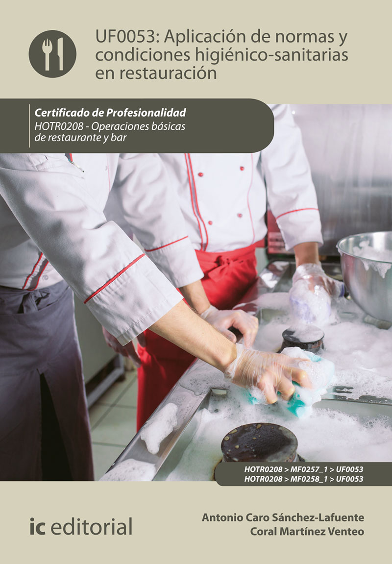 Aplicación de normas y condiciones higiénico-sanitarias en restauración. HOTR0208 - Operaciones básicas del restaurante y bar