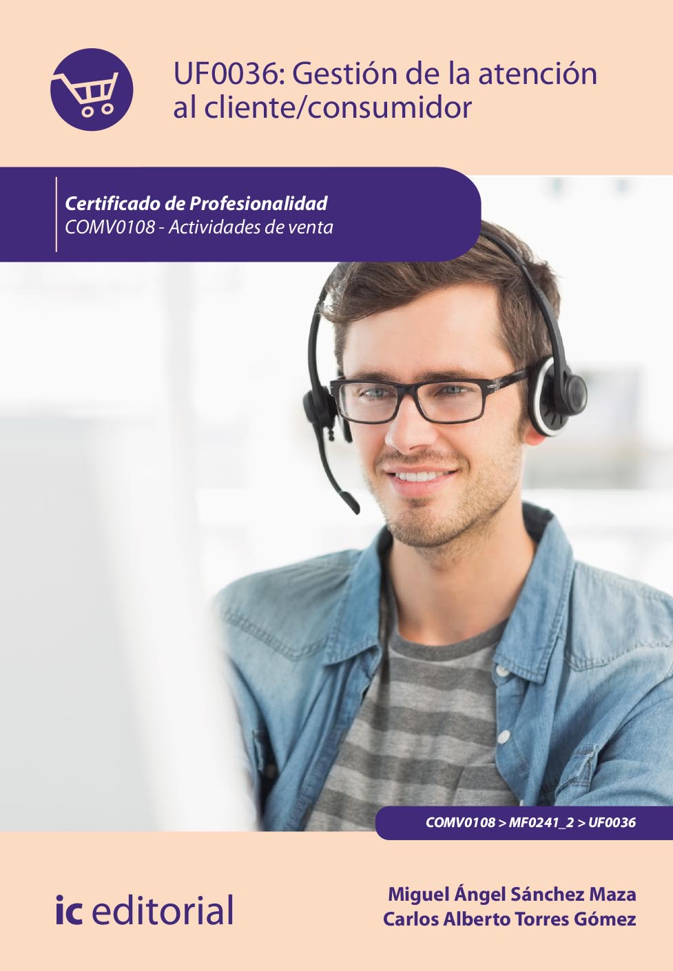 Gestión de la atención al cliente/consumidor. COMV0108 - Actividades de venta