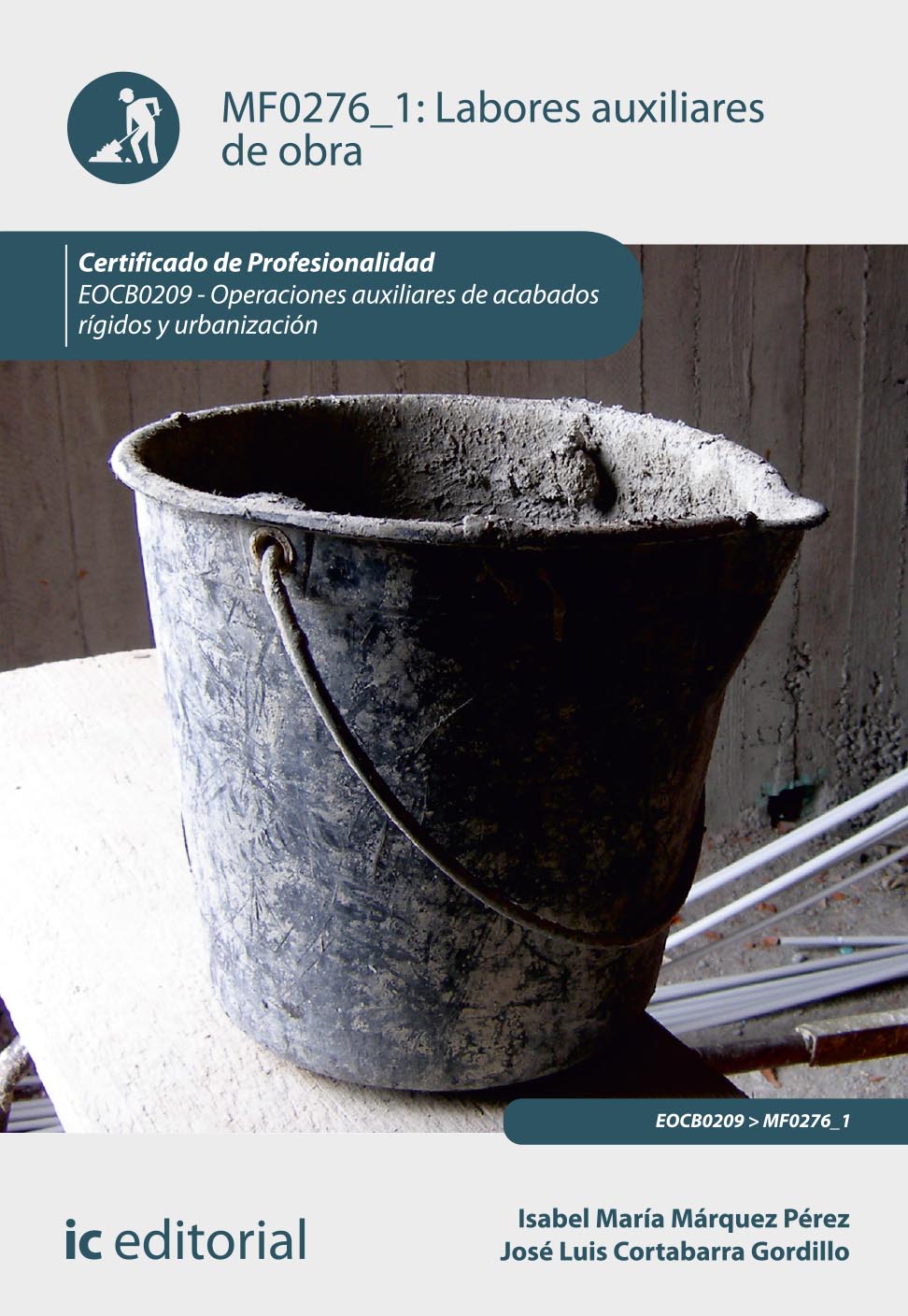 Labores auxiliares de obra. EOCB0209 - Operaciones auxiliares de acabados rígidos y urbanización