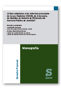 ¿Cómo adaptarse a las reformas procesales de la Ley Orgánica 1/2025, de 2 de enero, de Medidas en Materia de Eficiencia del Servicio Público de Justicia?