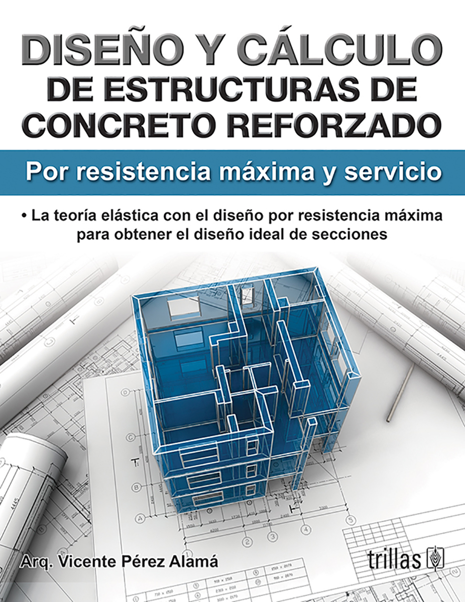 Diseño y cálculo de estructuras de concreto reforzado