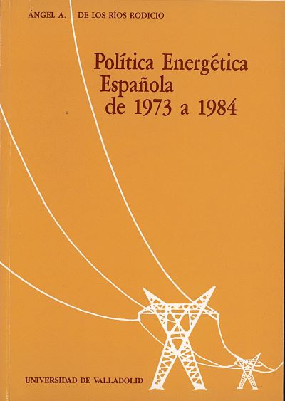 POLÍTICA ENERGÉTICA ESPAÑOLA DE 1973 A 1984