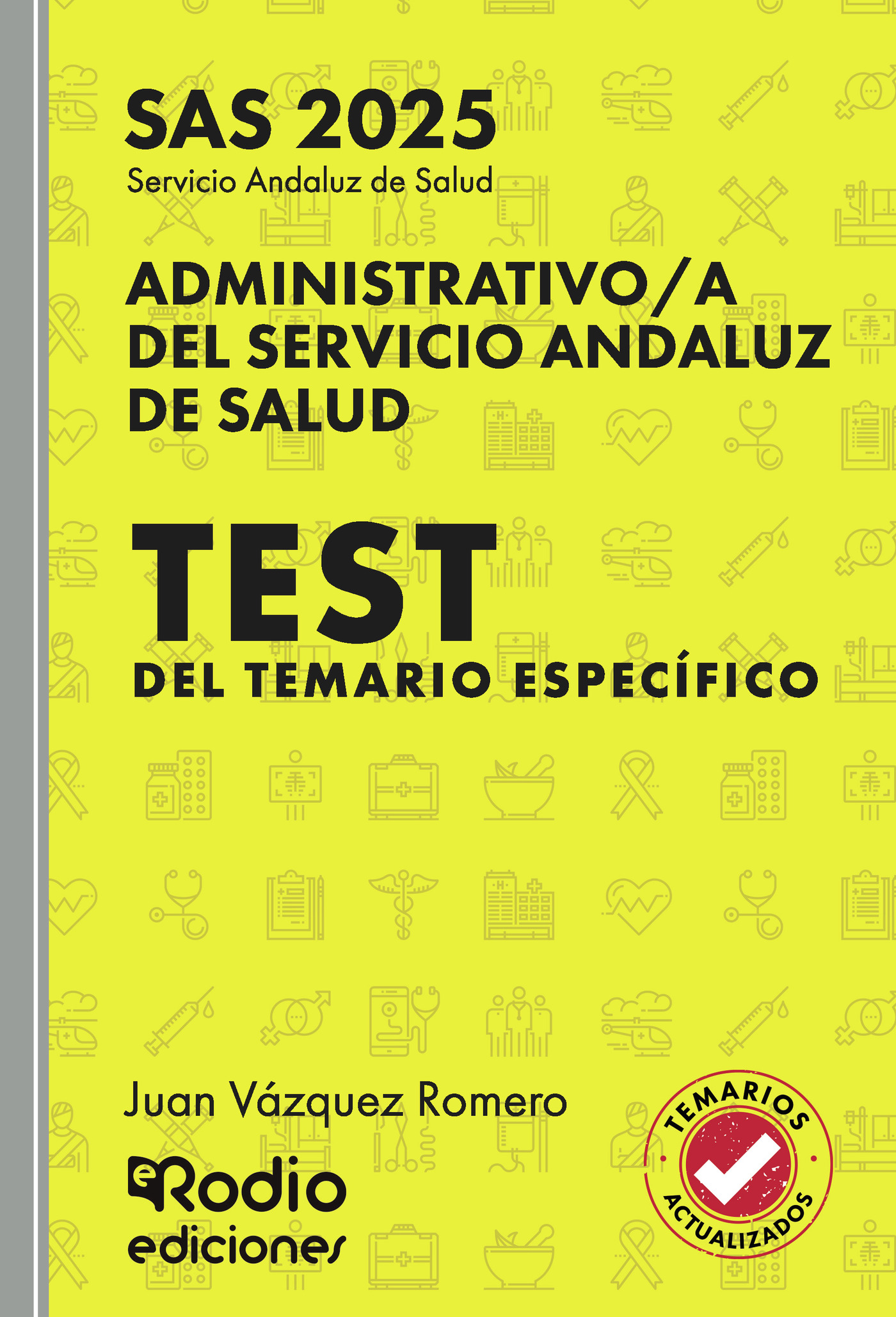 Administrativo/a del Servicio Andaluz de Salud. SAS. Test del Temario Específico