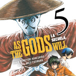 As the Gods Will: La secuela 5