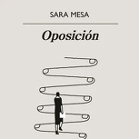 "Oposición", de Sara Mesa