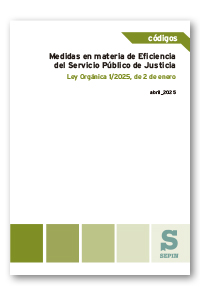 Ley Orgánica 1/2025, de 2 de enero  Medidas en materia de Eficiencia del Servicio Público de Justicia