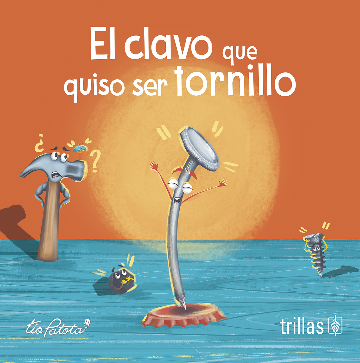 El clavo que quiso ser tornillo (Queridos sobrinos)