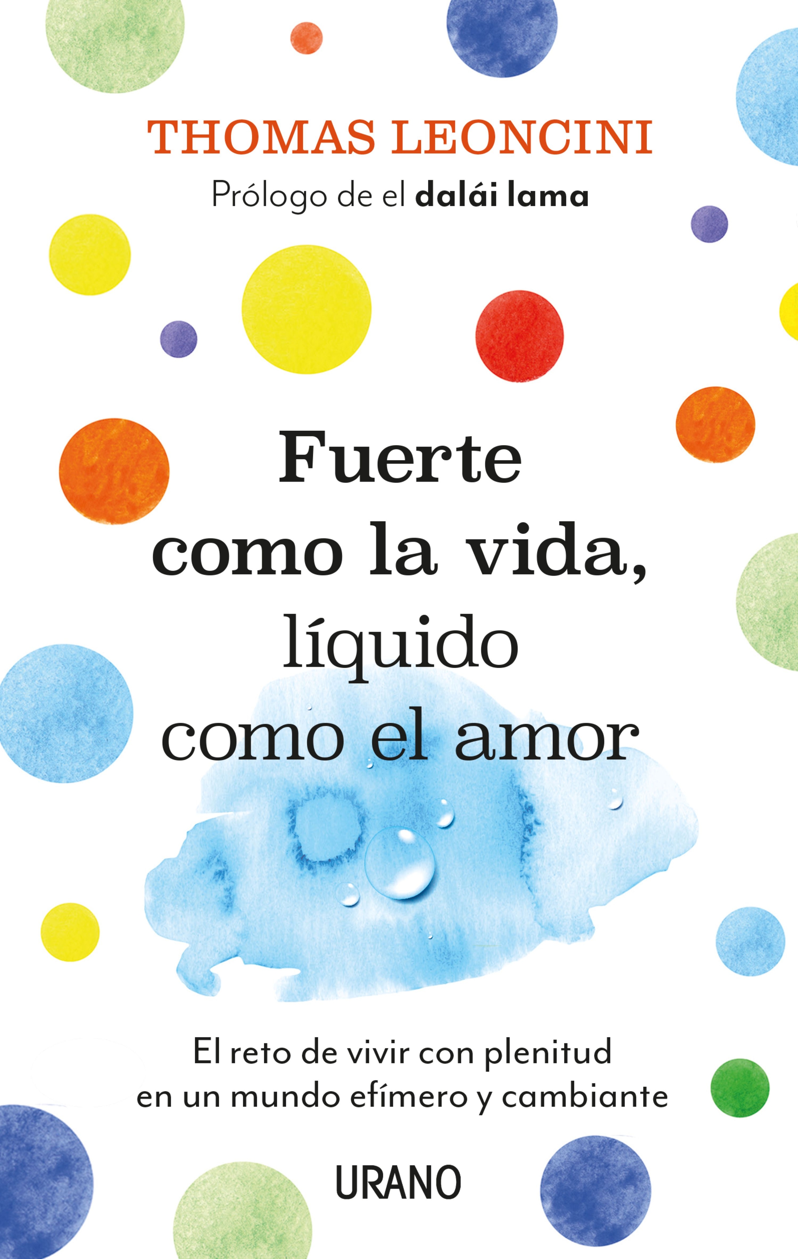 Fuerte como la vida, líquido como el amor