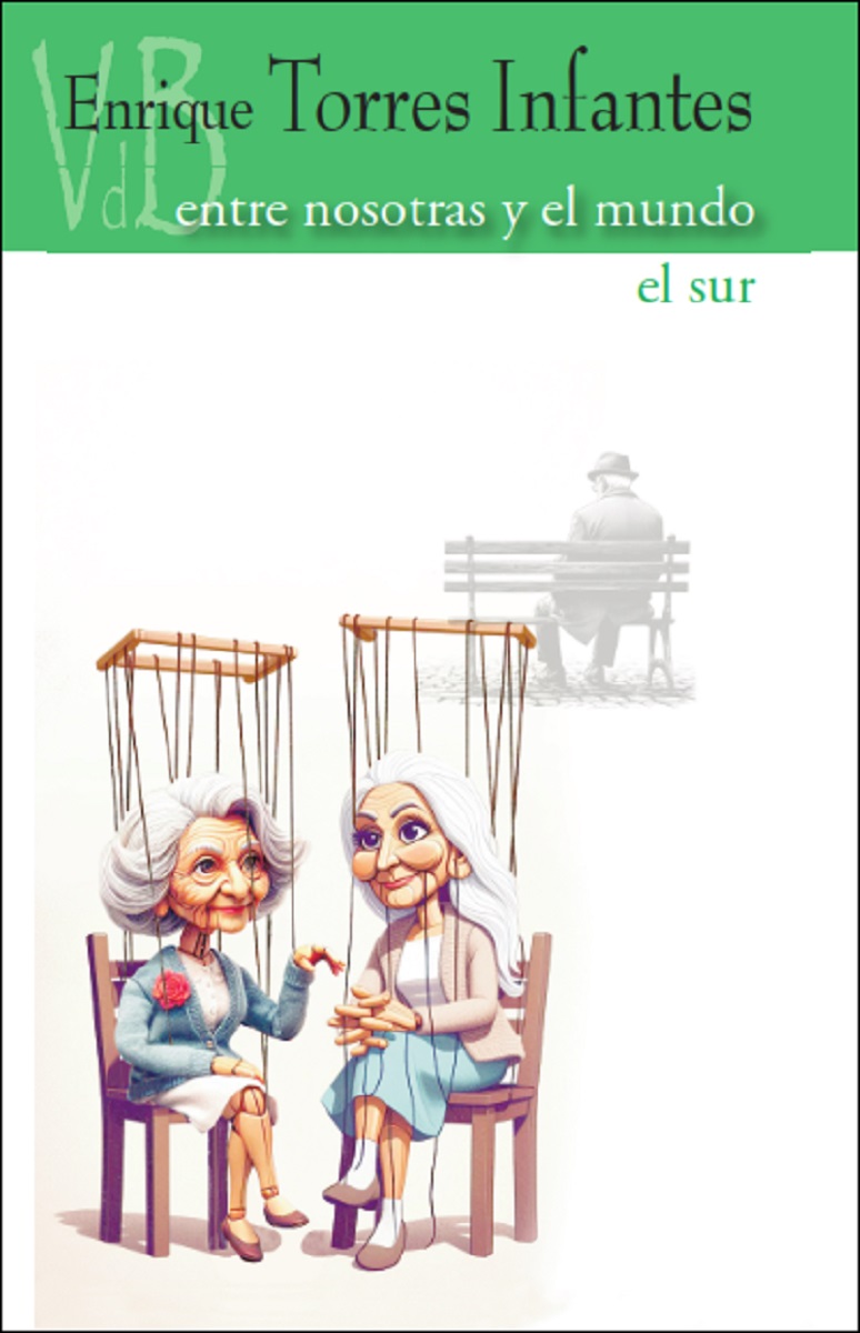 Entre nosotras y el mundo / El sur