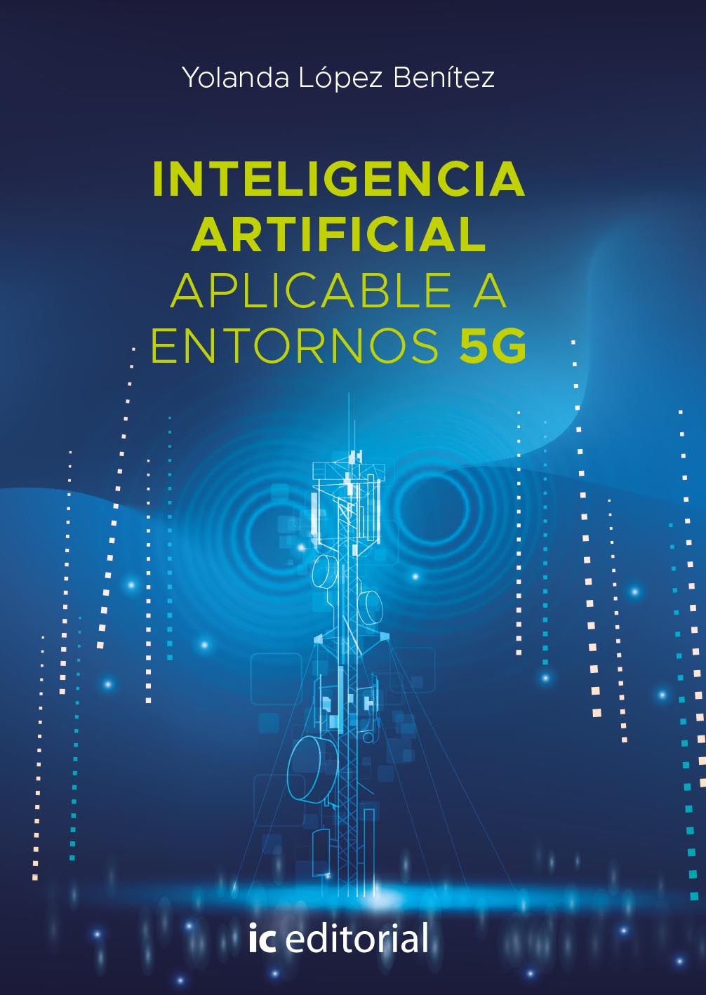 Inteligencia artificial aplicable a entornos 5G