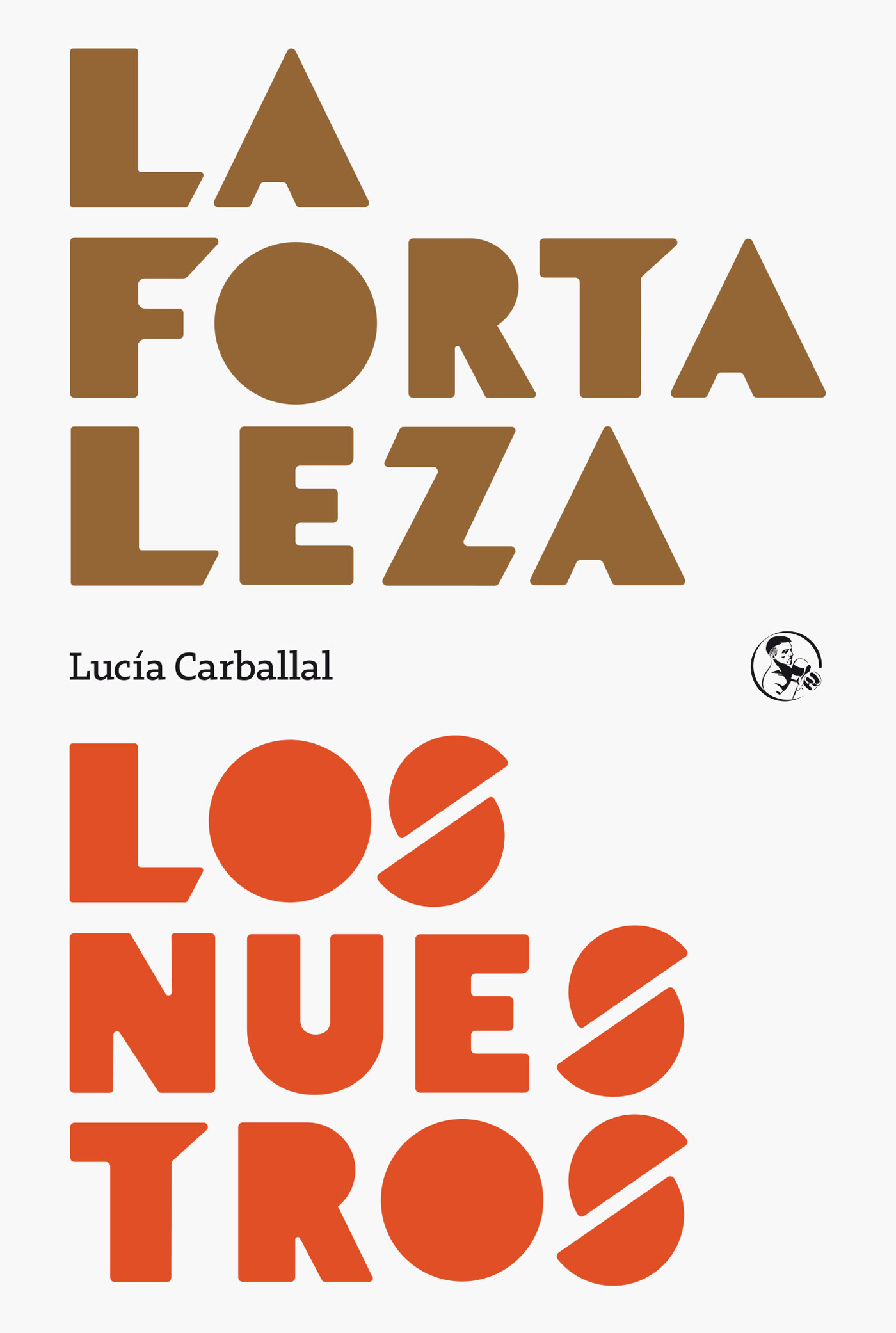 La fortaleza / Los nuestros