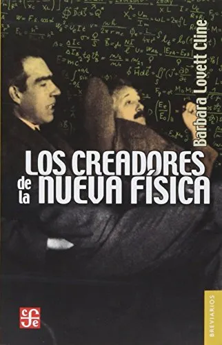 Los creadores de la nueva física
