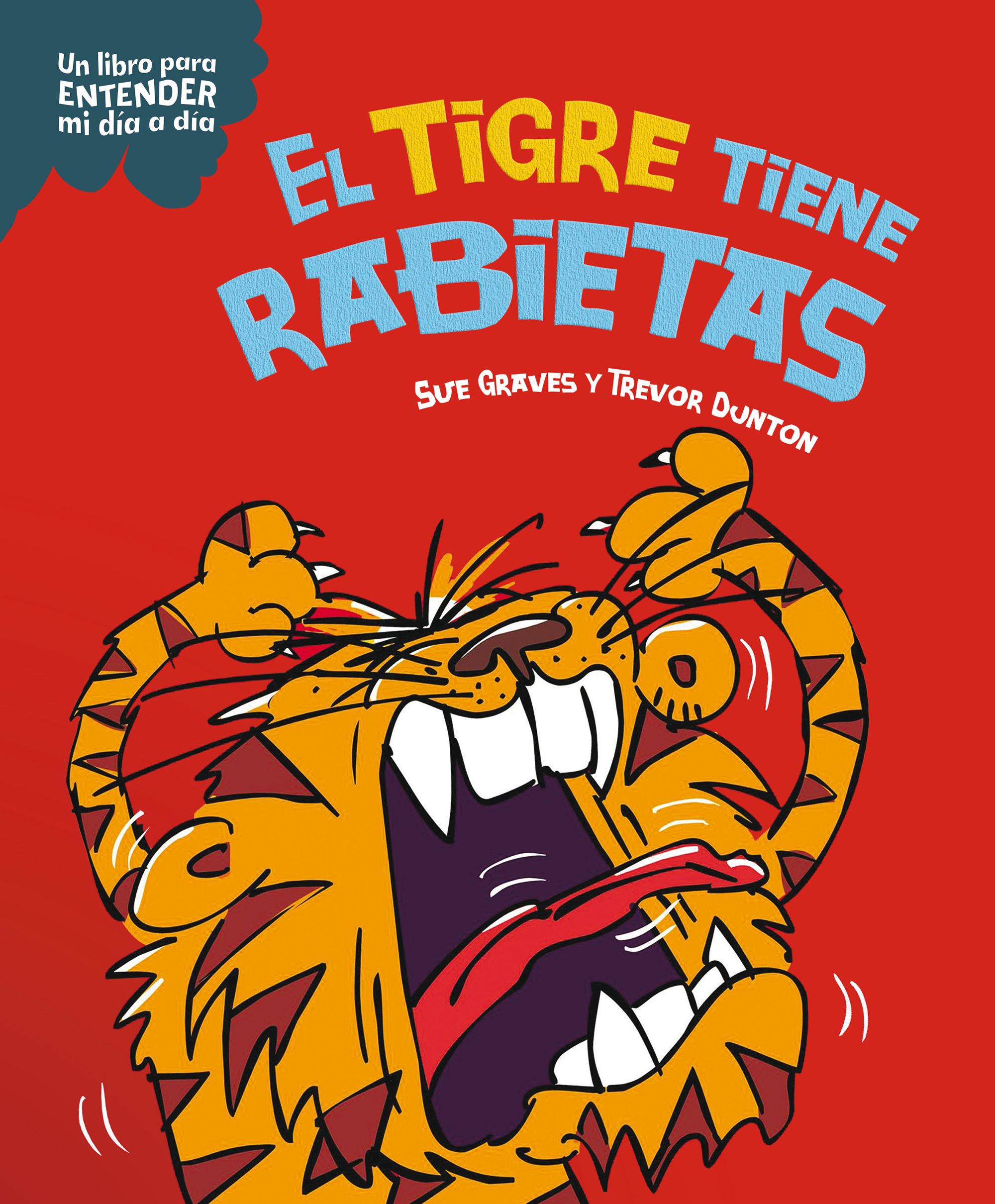 El tigre tiene rabietas