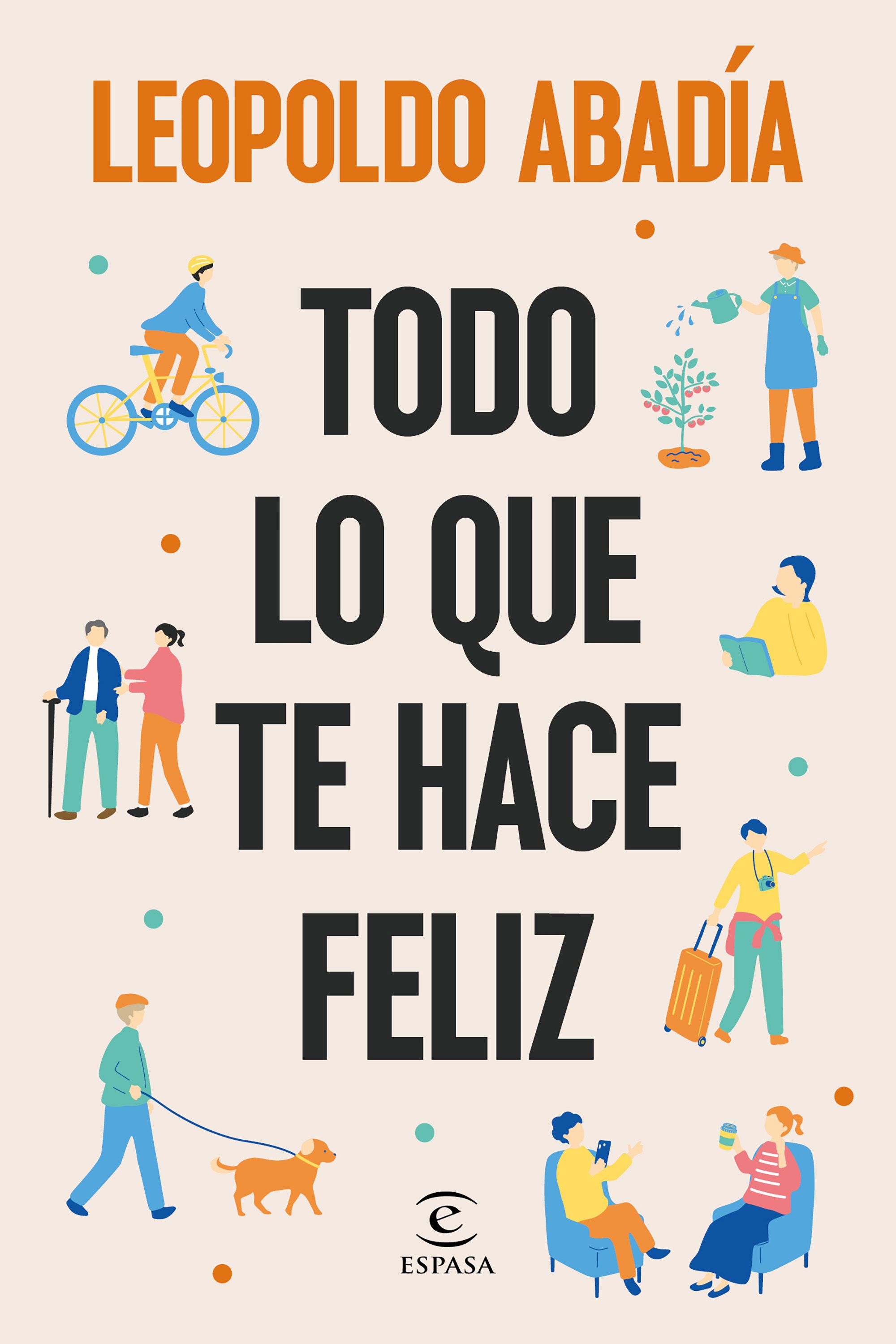 Todo lo que te hace feliz