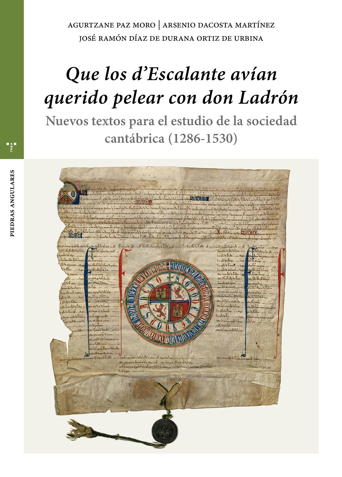 «Que los d’Escalante avían querido pelear con don Ladrón»