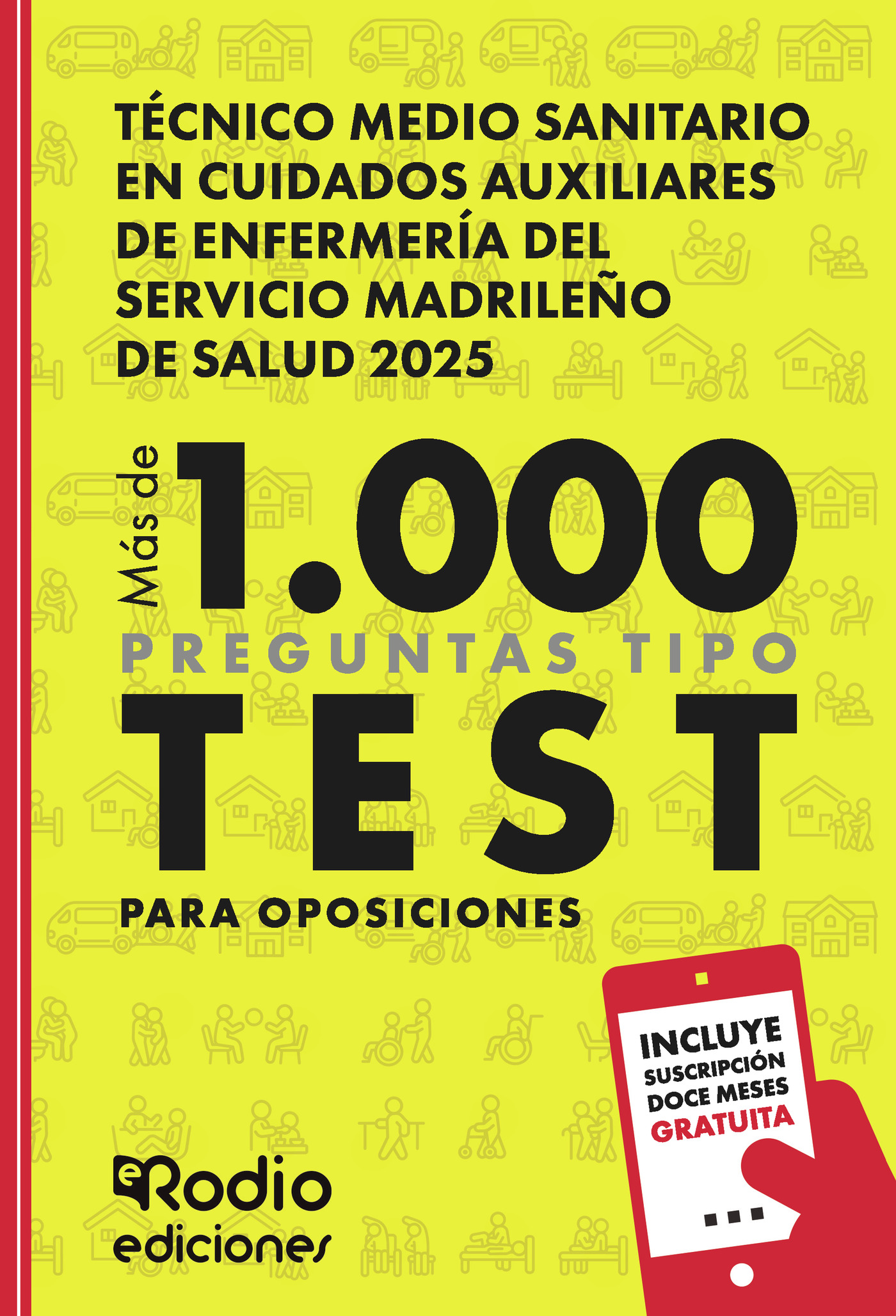 Técnico Medio Sanitario en Cuidados Auxiliares de Enfermería del Servicio Madrileño de  Salud 2025. Más de 1.000 preguntas Tipo Test para oposiciones