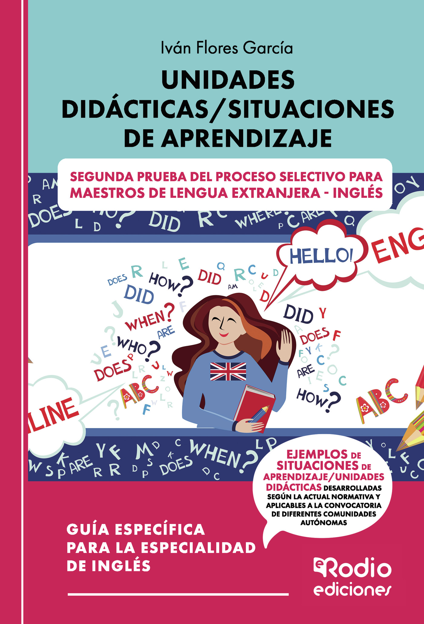 Unidades Didácticas Situaciones de Aprendizaje. Segunda prueba del proceso selectivo para Maestros de Lengua Extranjera   Inglés