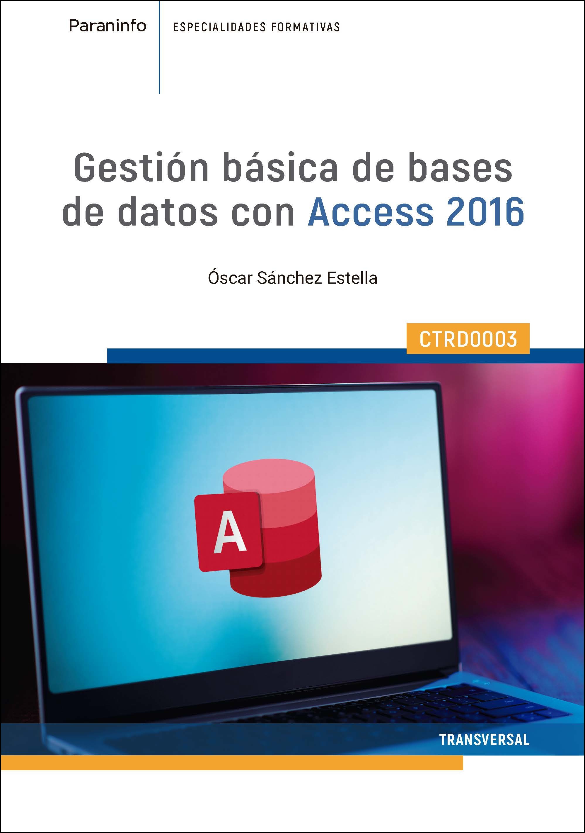 Gestión básica de bases de datos con Access 2016