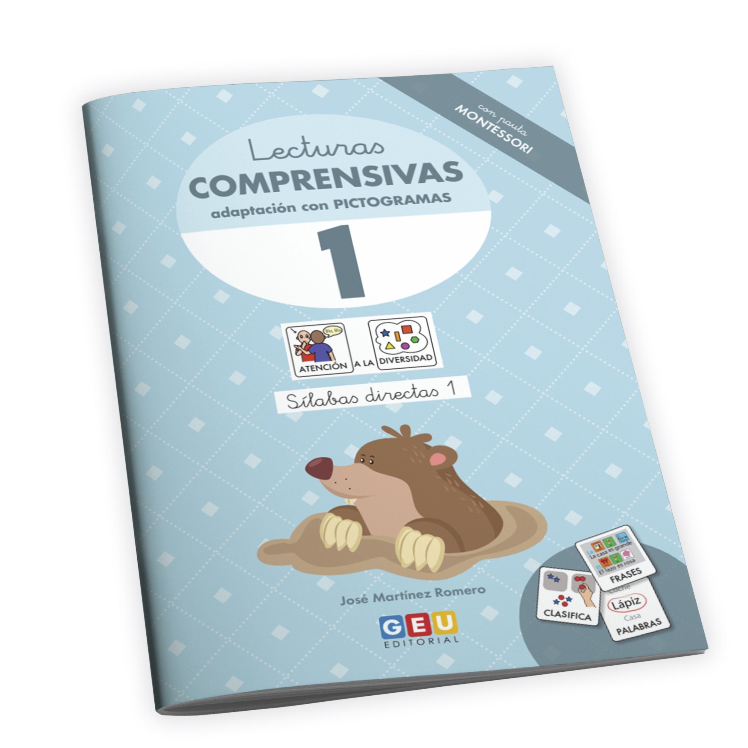 Lecturas comprensivas 1. Cuaderno de refuerzo escolar I Educación infantil I Ejercicios de comprensión lectora. Leo sílabas directas 1. Adaptación con pictogramas. Editorial GEU.