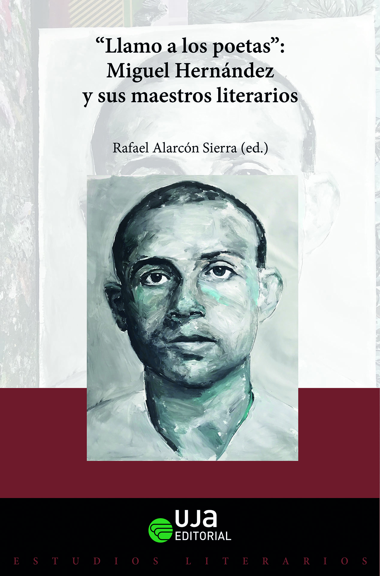 "Llamo a los poetas". Miguel Hernández y sus maestros literarios