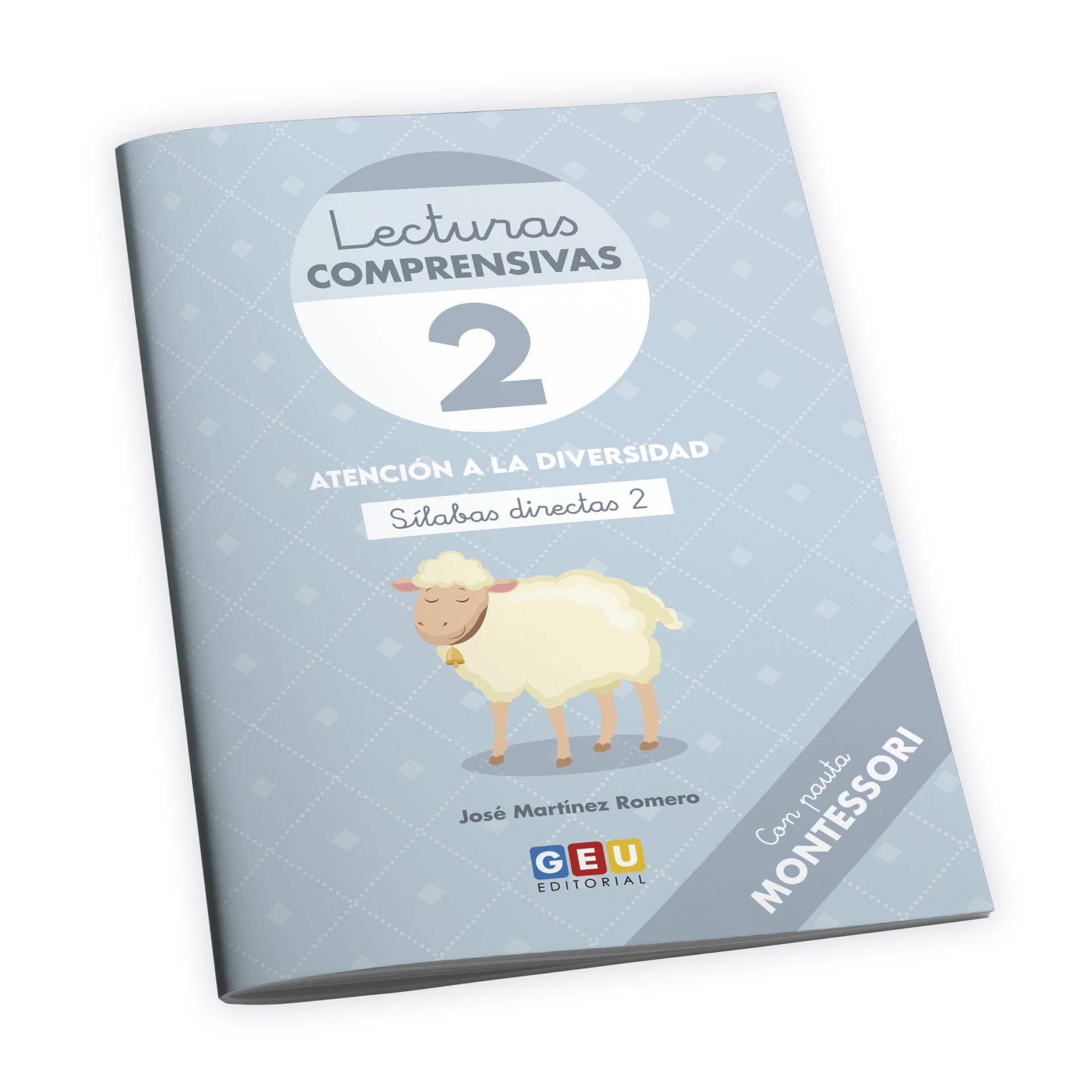 Lecturas comprensivas 2.  Cuaderno de refuerzo escolar I Educación infantil I Ejercicios de comprensión lectora. Leo sílabas directas 2. Pauta montessori I Editorial GEU.