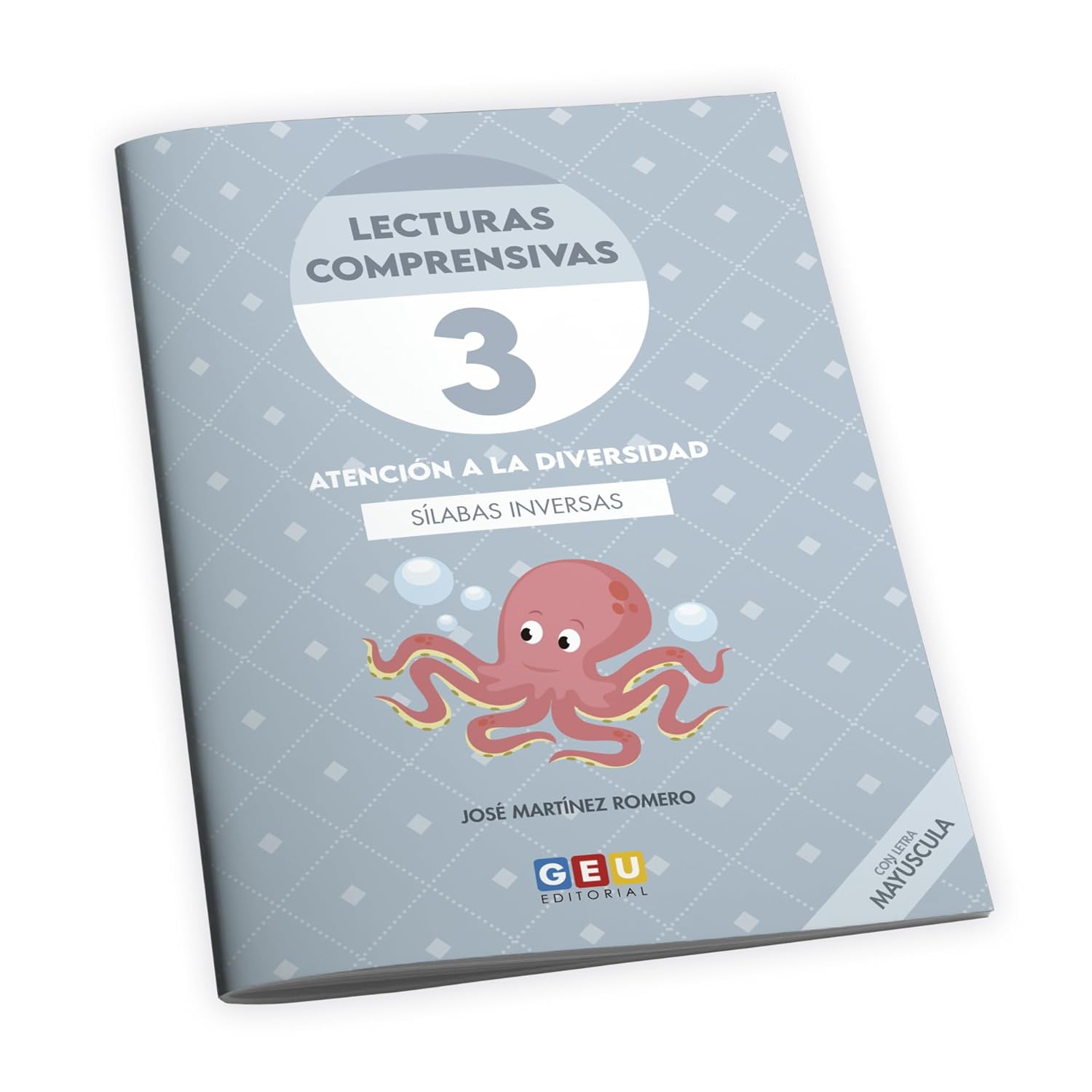 Lecturas comprensivas 3.  Cuaderno de refuerzo escolar I Educación infantil I Ejercicios de comprensión lectora. Leo sílabas inversas. Letra mayúscula I Editorial GEU.