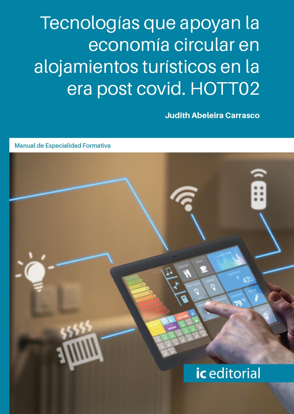 Tecnologías que apoyan la economía circular en alojamientos turísticos en la era post covid. HOTT02