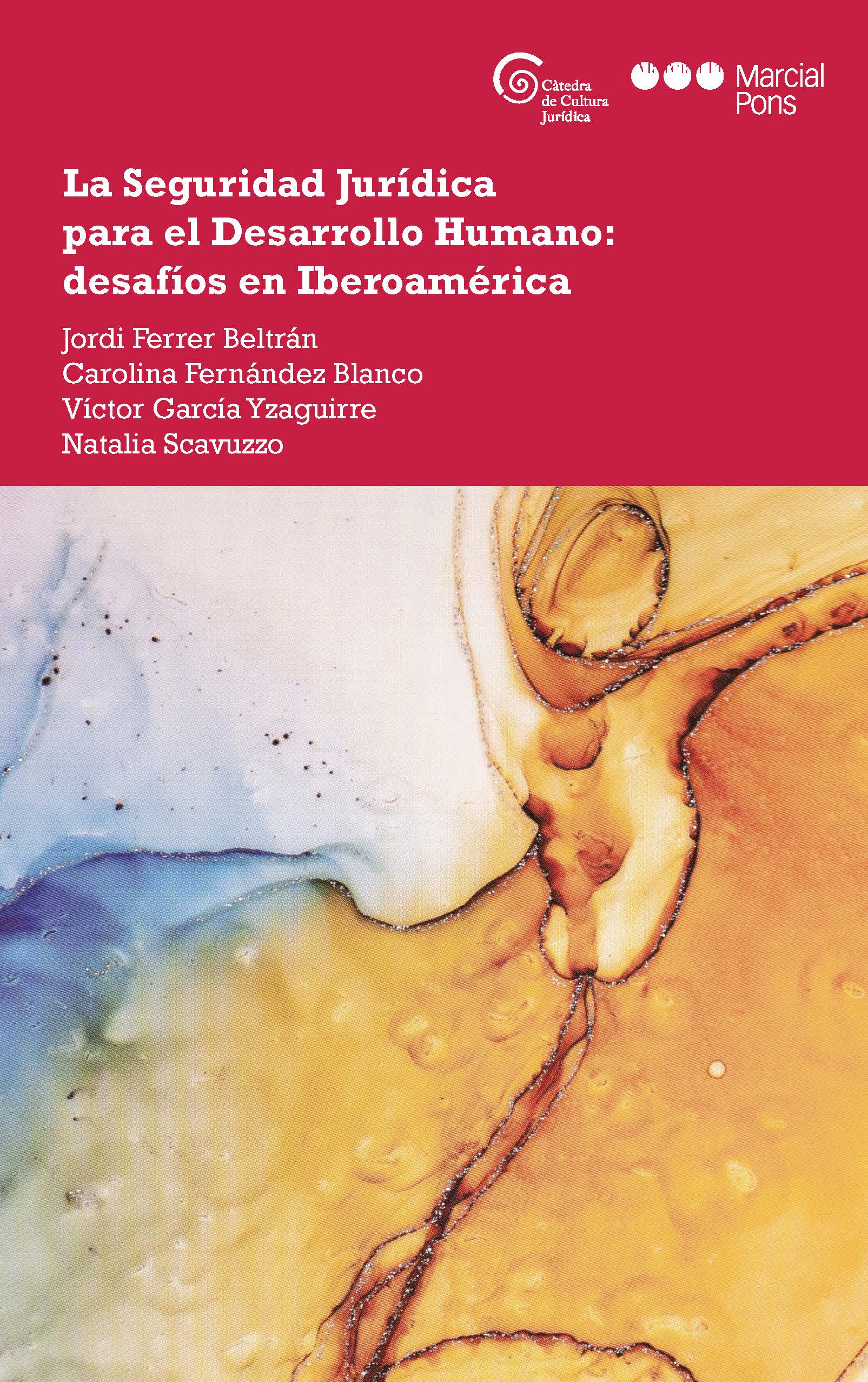 La Seguridad Jurídica para el Desarrollo Humano: desafíos en Iberoamérica
