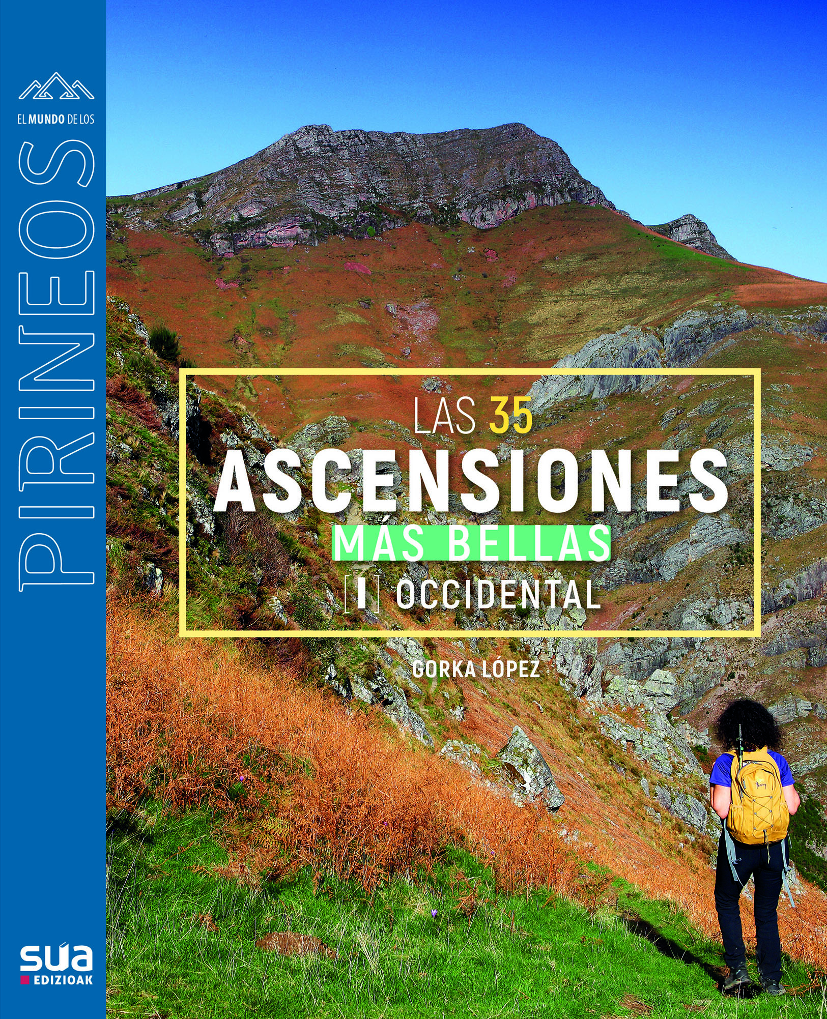 35 ascensiones mas bellas al Pirineo occidental