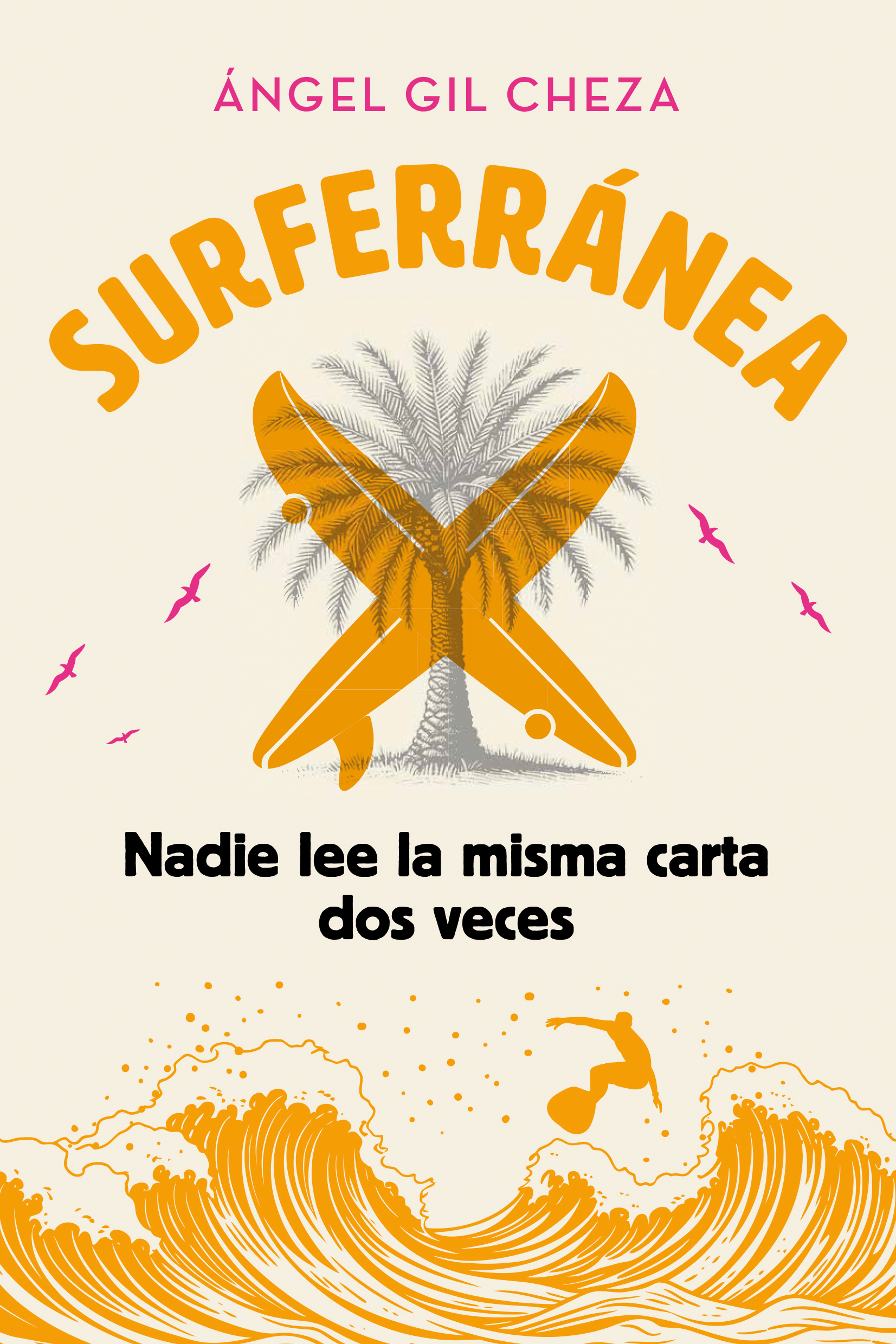 SURFERRÁNEA 3. NADIE LEE LA MISMA CARTA DOS VECES