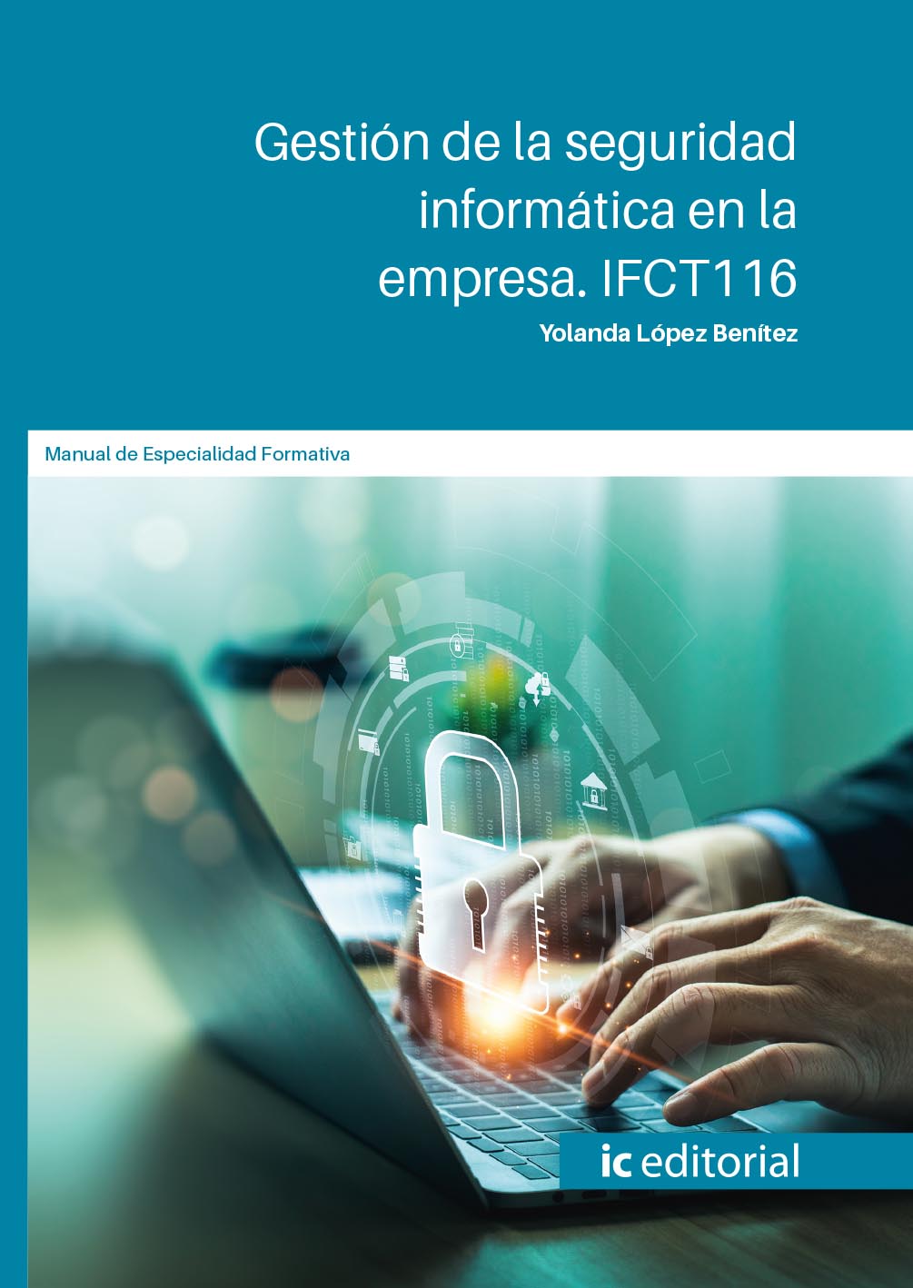 Gestión de la seguridad informática en la empresa. IFCT116