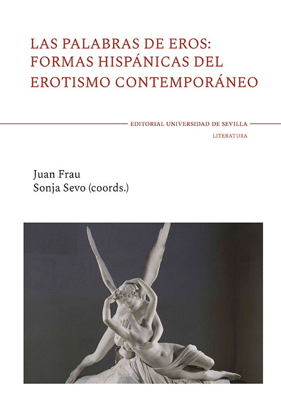 Las palabras de Eros: formas hispánicas del erotismo contemporáneo