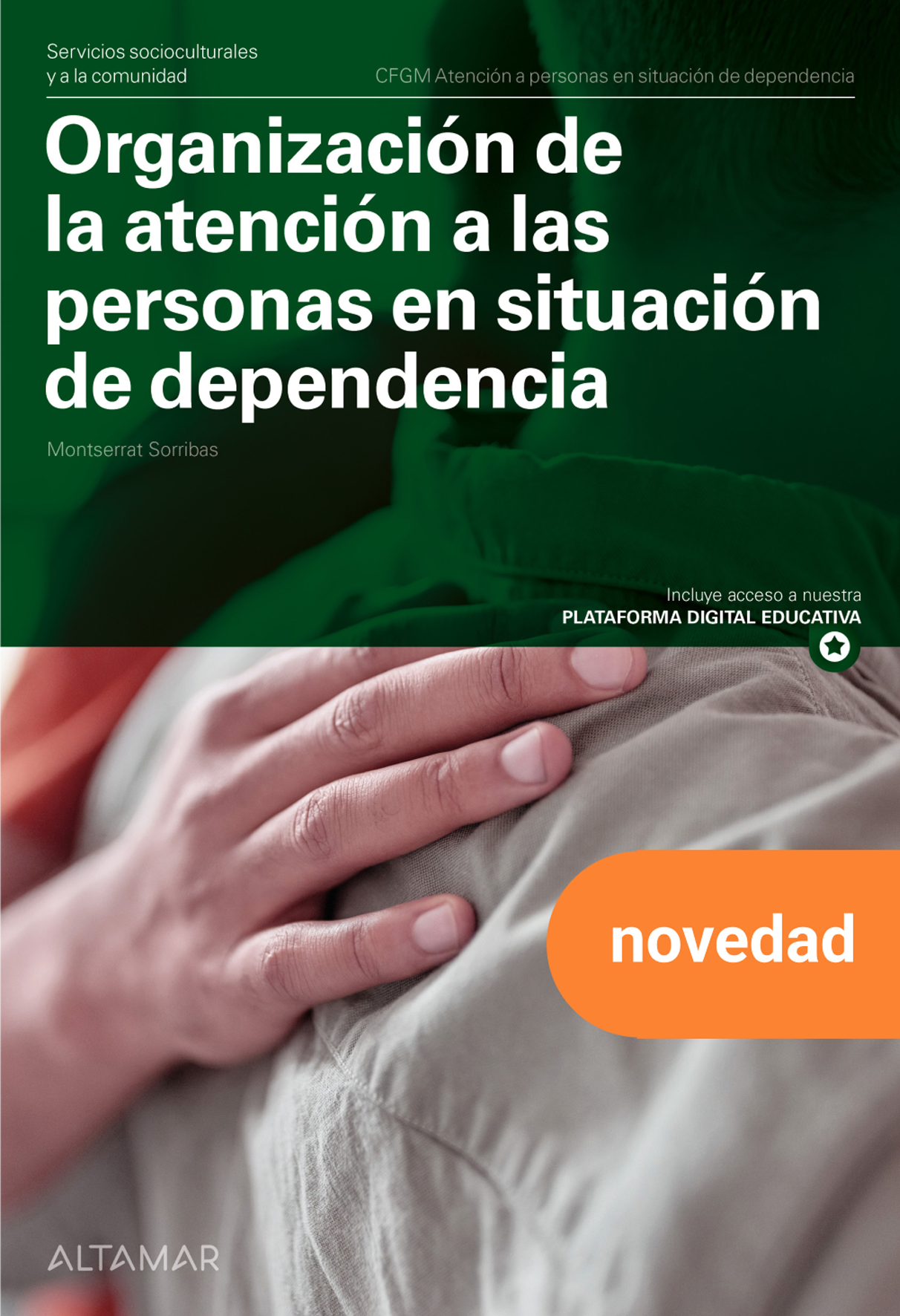 Organización de la atención a las personas en situación de dependencia. Nueva edición