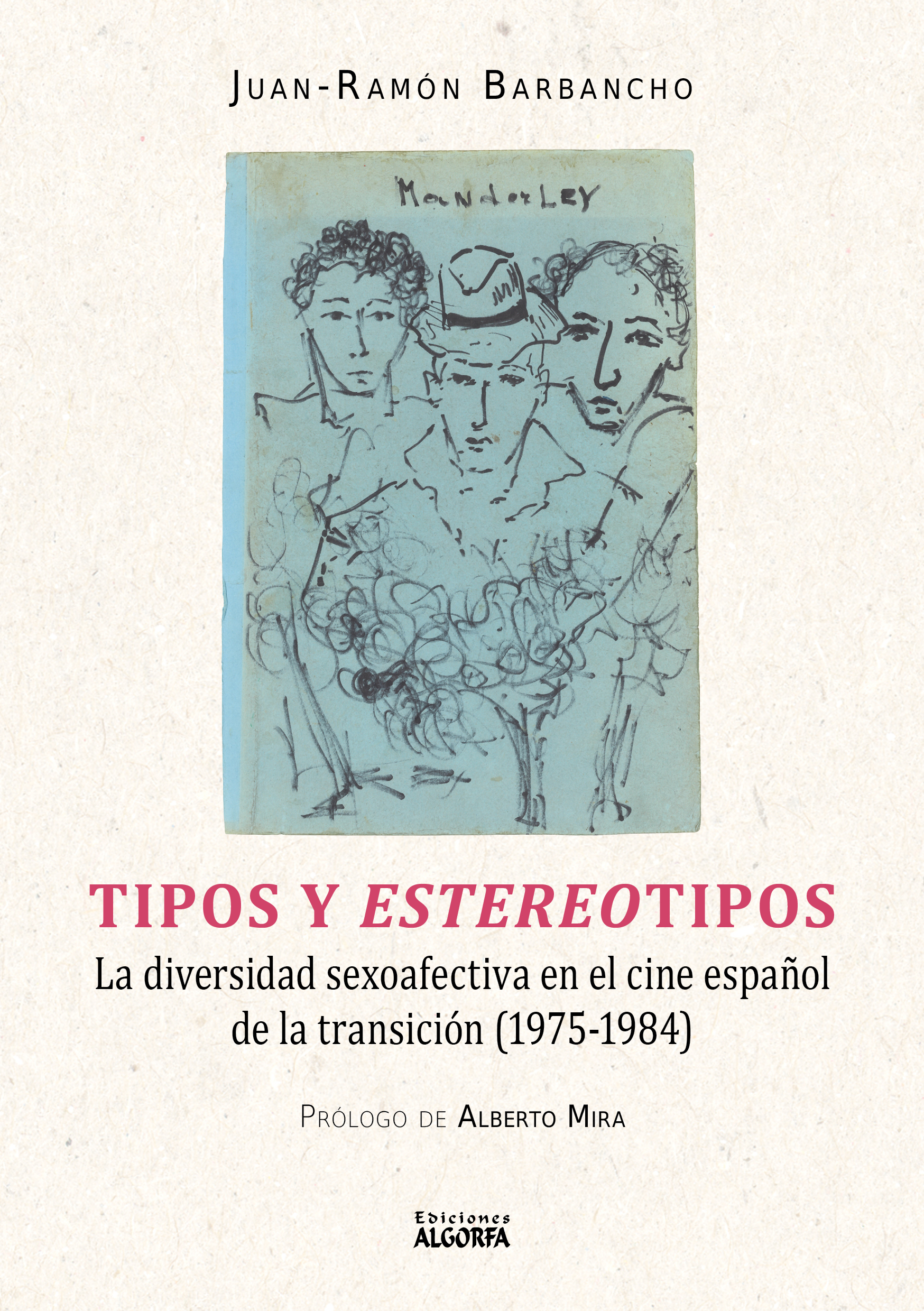 Tipos y estereotipos. La diversidad sexo-afectiva en el cine español de la Transición (1975-1984)