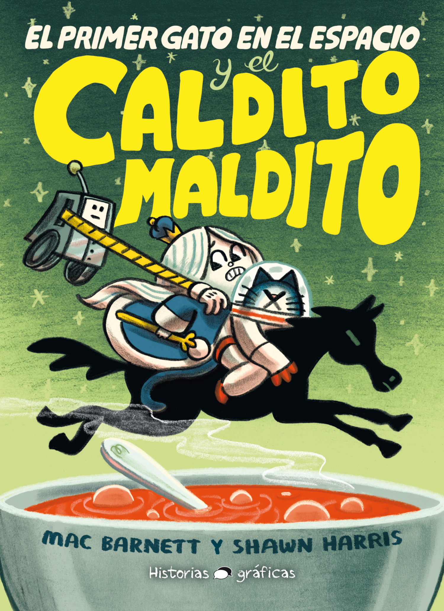 El caldito maldito (El primer gato en el espacio comió pizza 2)