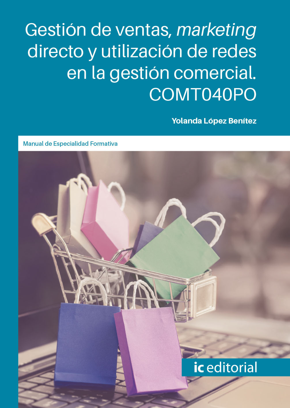 Gestión de ventas, marketing directo y utilización de redes en la gestión comercial. COMT040PO