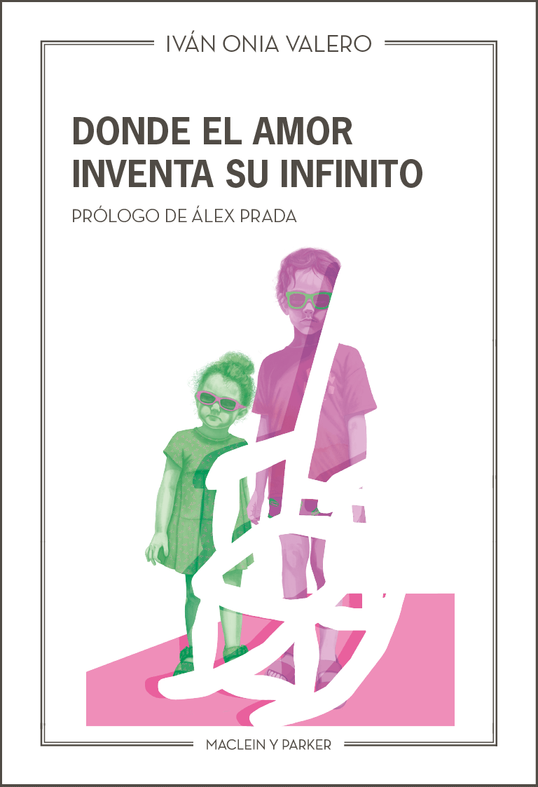 Donde el amor inventa su infinito