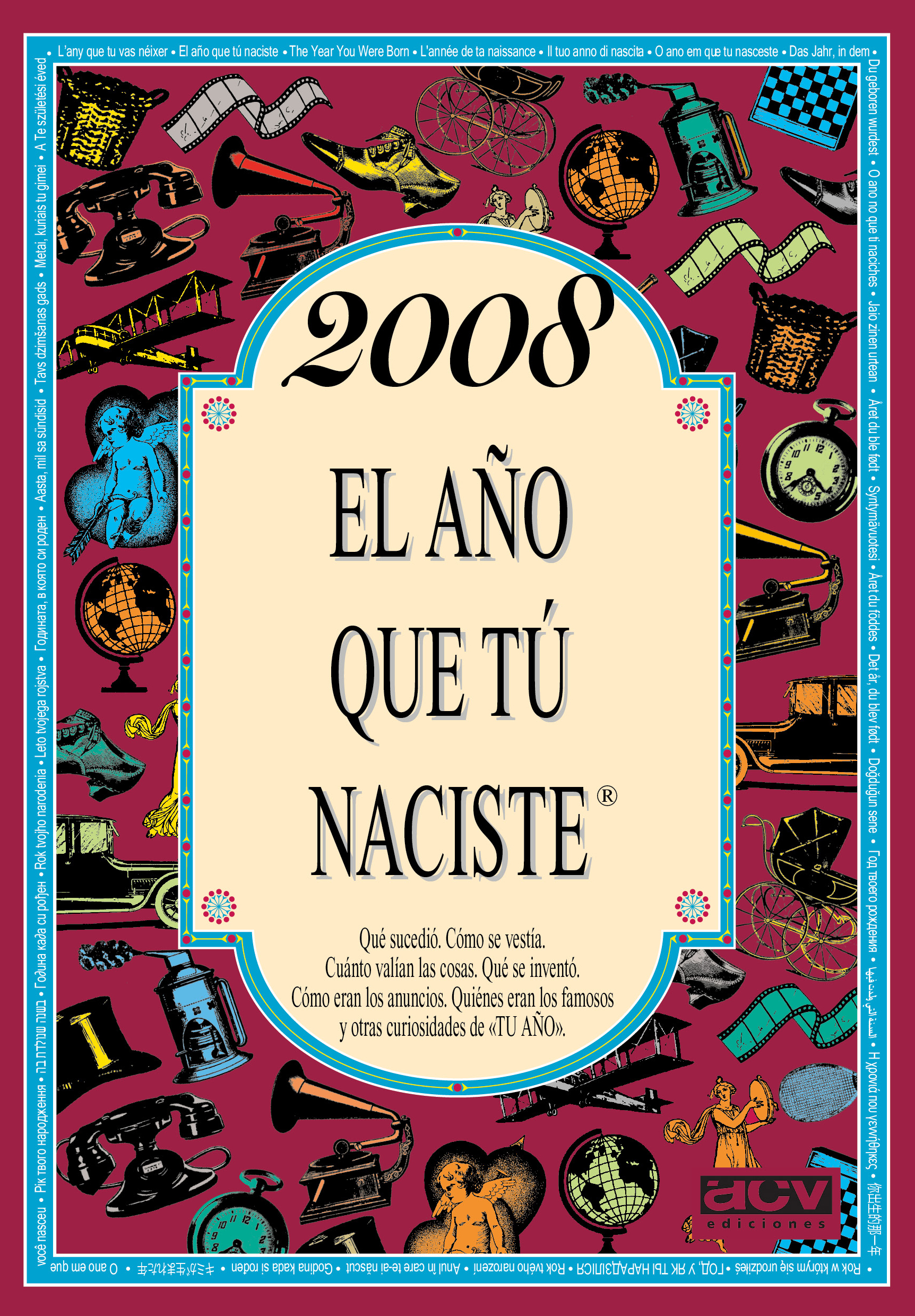 2008 El año que tú naciste
