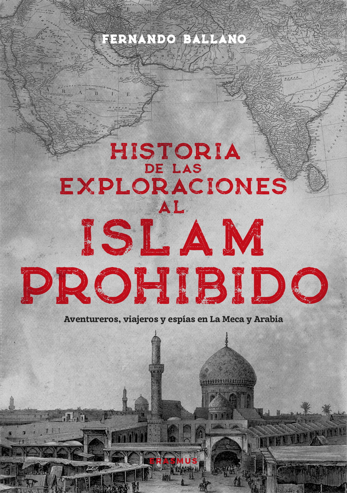 Historia de las exploraciones al Islam prohibido