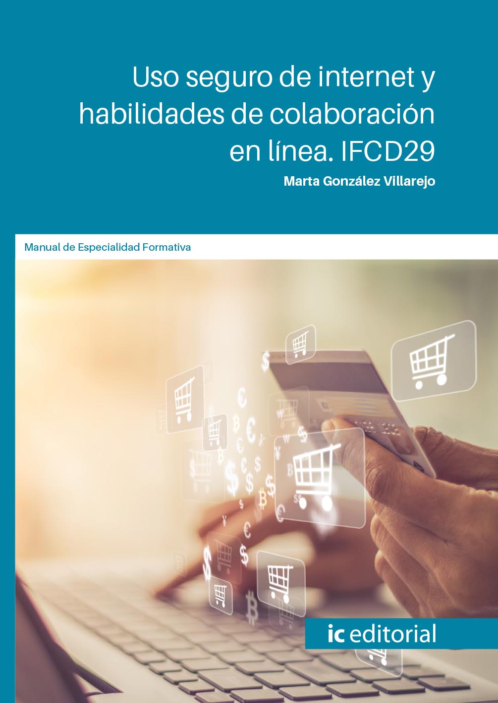 Uso seguro de internet y habilidades en colaboración en línea. IFCD29