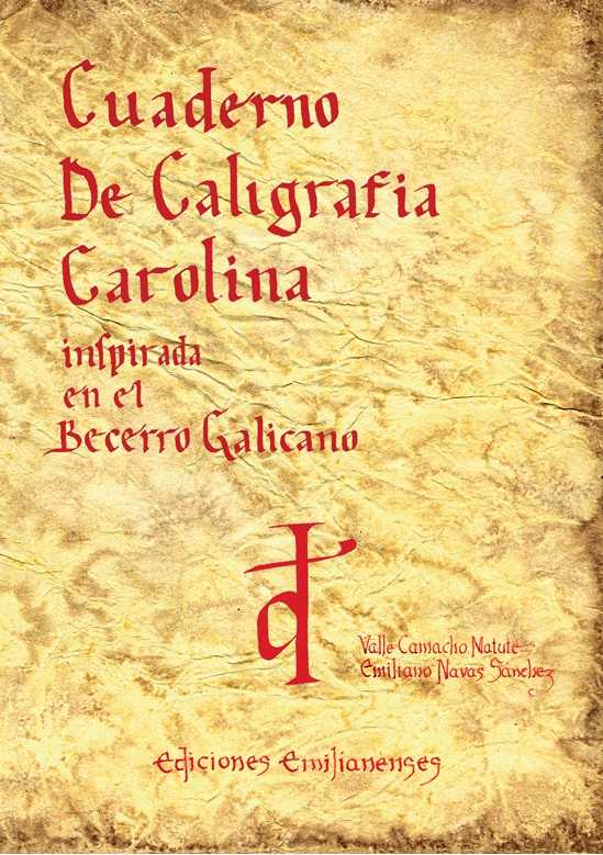 Cuaderno de caligrafía carolina inspirada en el Becerro Galicano