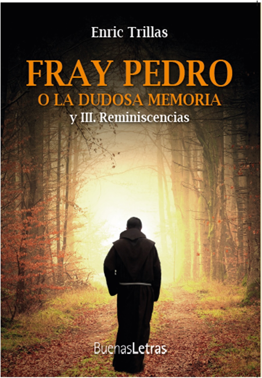 Fray Pedro o la dudosa memoria y III