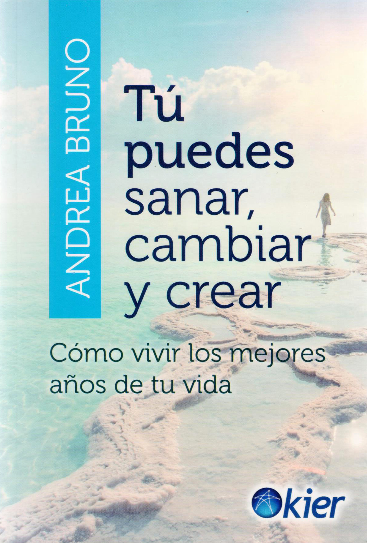 Tu puedes sanar, cambiar y crear