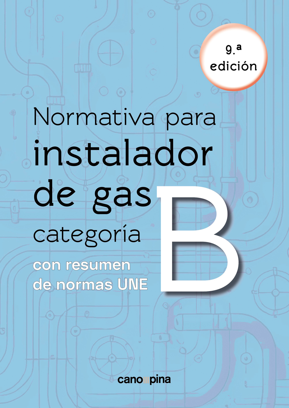 Normativa de gas instalador gas categoría B 9 ª edición