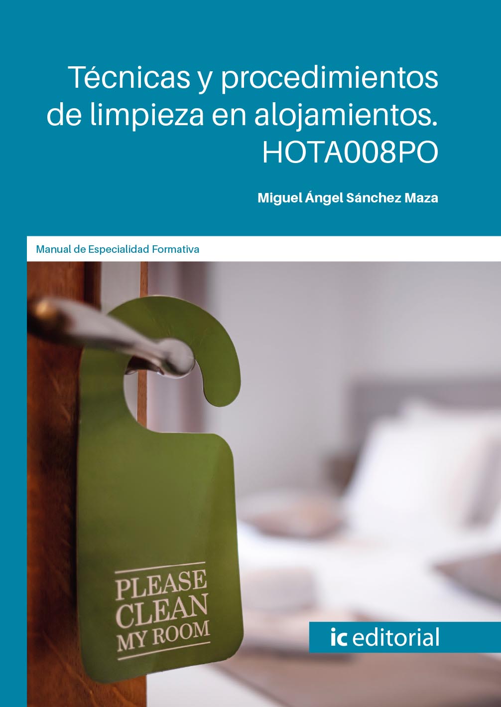 Técnicas y procedimientos de limpieza en alojamientos. HOTA008PO
