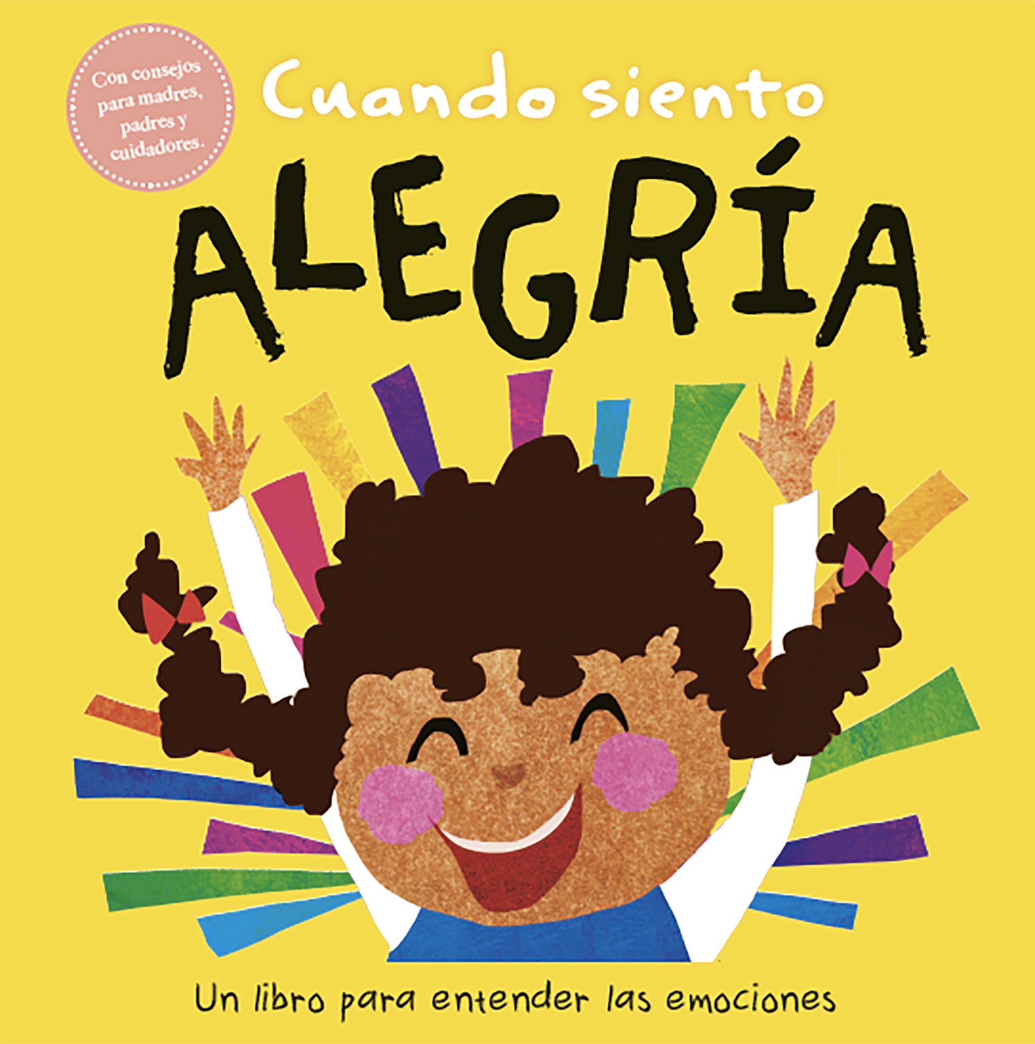 Cuando siento alegría: un libro sobre emociones