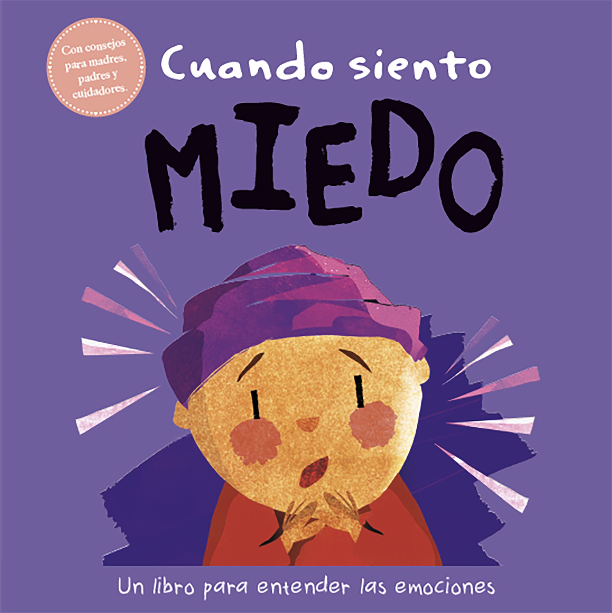 Cuando siento miedo: un libro sobre emociones