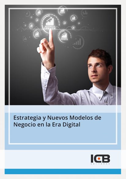 Estrategia y nuevos modelos de negocio en la era digital