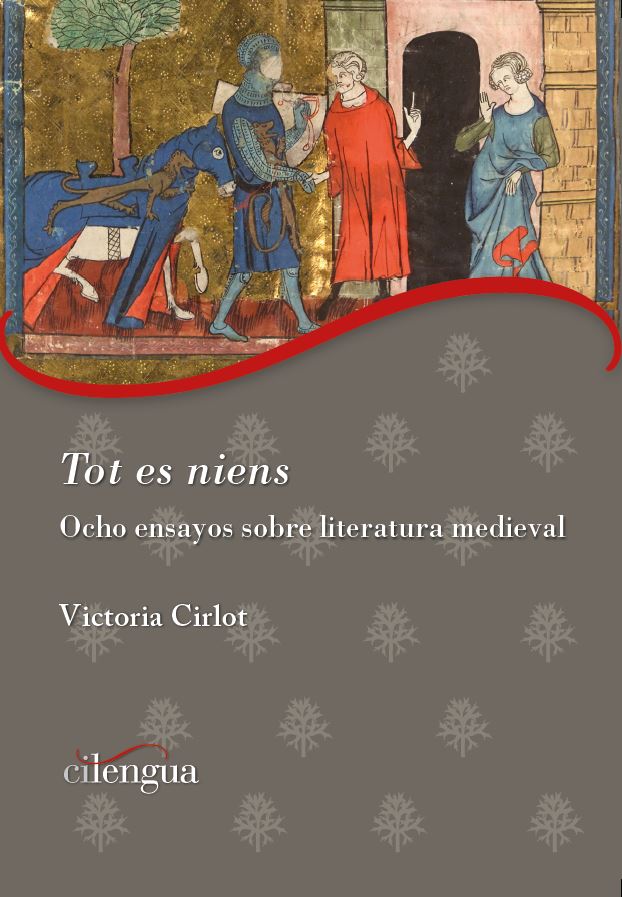Tot es niens. Ocho ensayos sobre literatura medieval