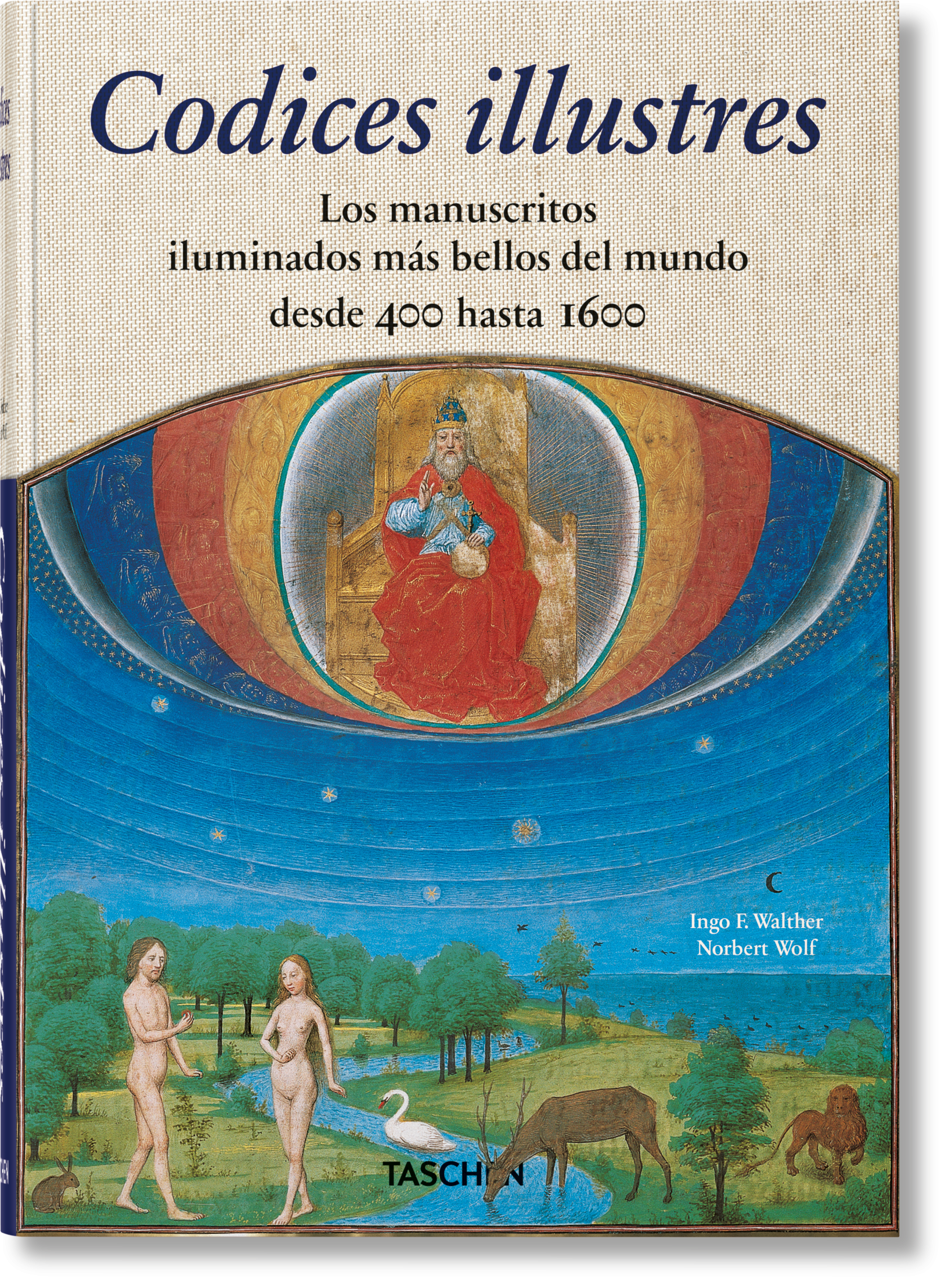 Codices illustres. Los manuscritos iluminados más bellos del mundo desde 400 hasta 1600